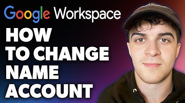 How to Change Name on Google Workspace Account (Full 2024 Guide)