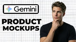 How To Create Product Mockups In Google Gemini (Quick Guide) How To Create Product Mockups In Google Gemini (Quick Guide)