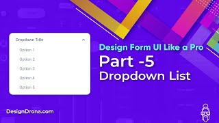 Part-5  |  Dropdown List  |  Design Form UI Like A Pro   |  Sandip Bhosale  |  Hindi