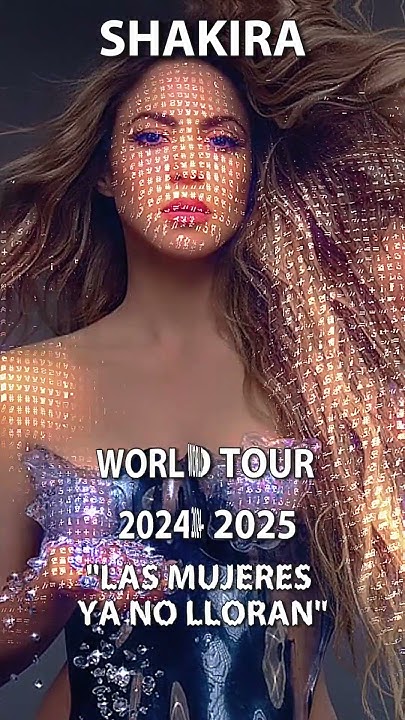 SHAKIRA TOUR 2024: Shakira anuncia su nueva Gira Mundial 2024-2025