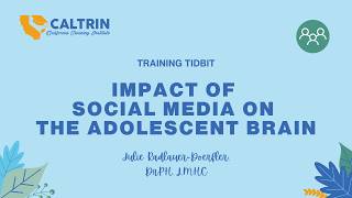 Training Tidbit: The Impact of Social Media on the Adolescent Brain