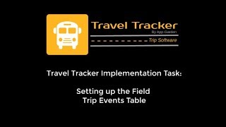 Travel Tracker Implementation Task: Setting up Field Trip Events Table