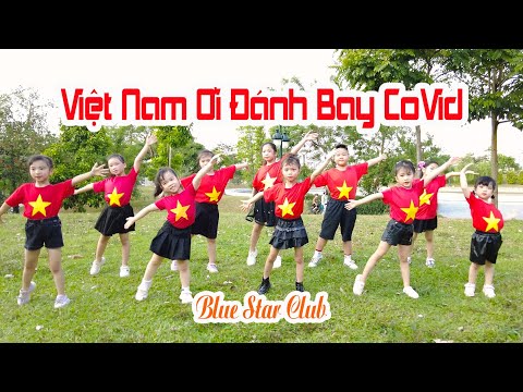 VIỆT NAM ƠI! ĐÁNH BAY COVID - Blue Star Club | Ước Mơ Hồng VTC