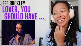 Jeff Buckley - Lover, You Should&#39;ve Come Over (from Live in Chicago) [REACTION]