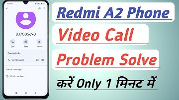 Redmi A2 Phone Me Video Call Problem Solve Kare | video call problem setting kaise kare |
