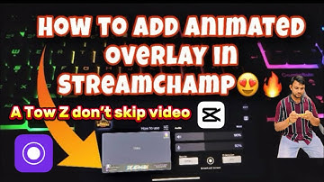 HOW TO ADD ANIMATED OVERLAY IN STREAM CHAMP 🔥| STREAM CHAMP NEW TRICKS 😍😍