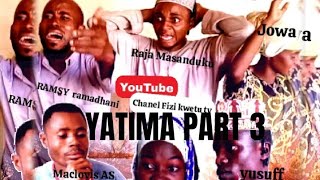 YATIMA PARTIE 3 #Kuzatem