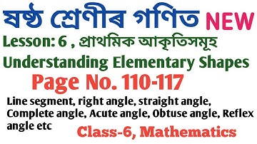 CLASS :6 MATHS, LESSON-6 , Understanding Elementary Shapes, PAGE NO. 110-117 ৰ সমাধান ।