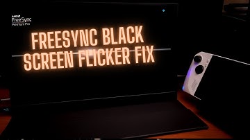 Freesync Monitor Black Screen Flicker Fix