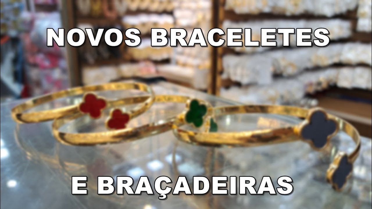 NOVOS BRACELETES BRINCOS E BRAÇADEIRAS NA 25 DE MARÇO