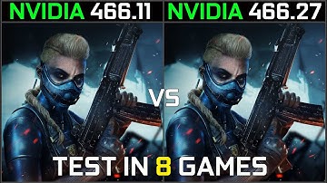 Nvidia Drivers 466.11 Vs 466.27 Test in 8 Games