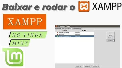 Como baixar e rodar o XAMPP no Linux Mint (Fácil).