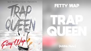 Fetty Wap - Trap Queen 432Hz