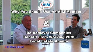 Why You Should Use An AIM Member & Do Moving Companies Benefit From Working With Local Estate Agents