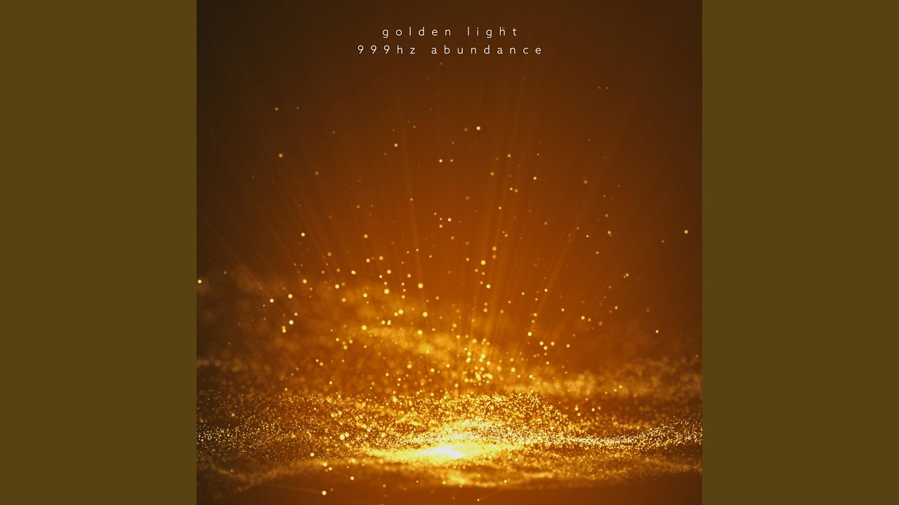 Golden Light 999Hz Abundance Frequency Meditation Music YouTube golden-light-999hz-abundance-frequency-meditation-music-youtube