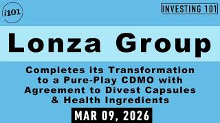 Lonza Goes Pure-Play CDMO: Divests Capsules & Health Unit to Complete Major Transformation