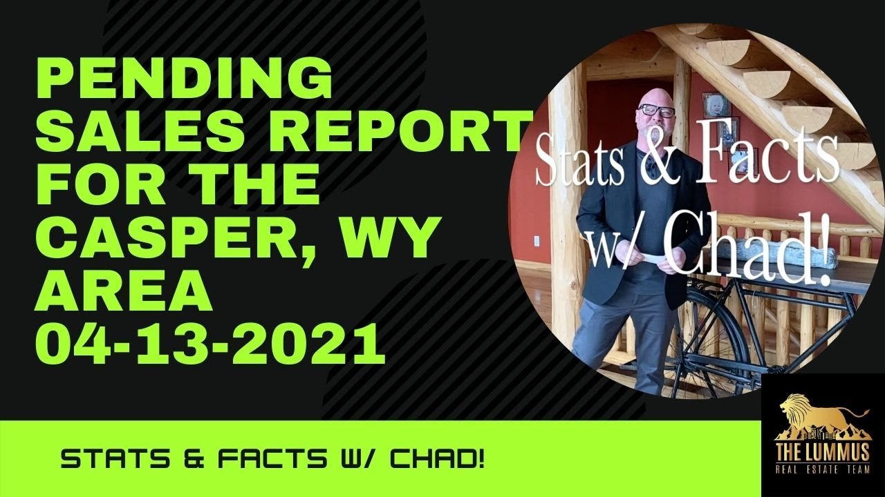 Casper, Wy Real Estate Market Update 04132021 Lummus Real Estate