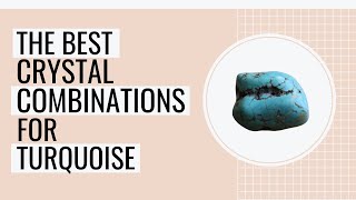 10 Best Crystal Combinations For Turquoise The Best Crystal Combinations For Labradorite