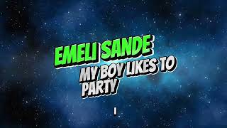 Emeli Sande - My Boy Likes To Party [Lyrics Music Video]