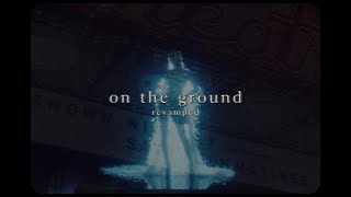rosé - on the ground (revamped)