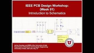 IEEE PCB Design Workshop - Week 01 - University of Utah - Fall 2026