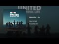 Beautiful Life Now United Official Áudio
