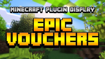 Minecraft Plugin Display: Epic Vouchers