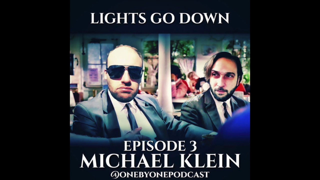 Lights Go Down Podcast Episode 3 Michael Klein lgdpodcast stevenharrison