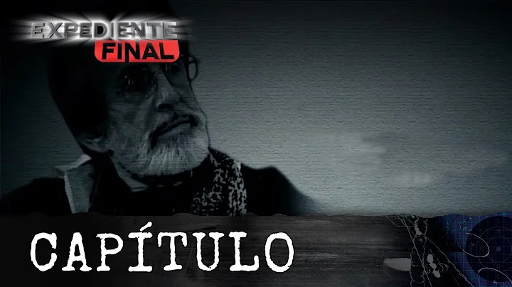 Expediente Final: as fueron los ltimos das del mae...