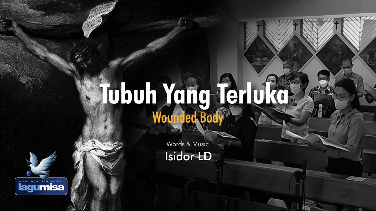 Watch Tubuh Yang Terluka / Wounded Body (Isidor LD) - Sang Timur Choir on YouTube Watch Tubuh Yang Terluka / Wounded Body (Isidor LD) - Sang Timur Choir on YouTube