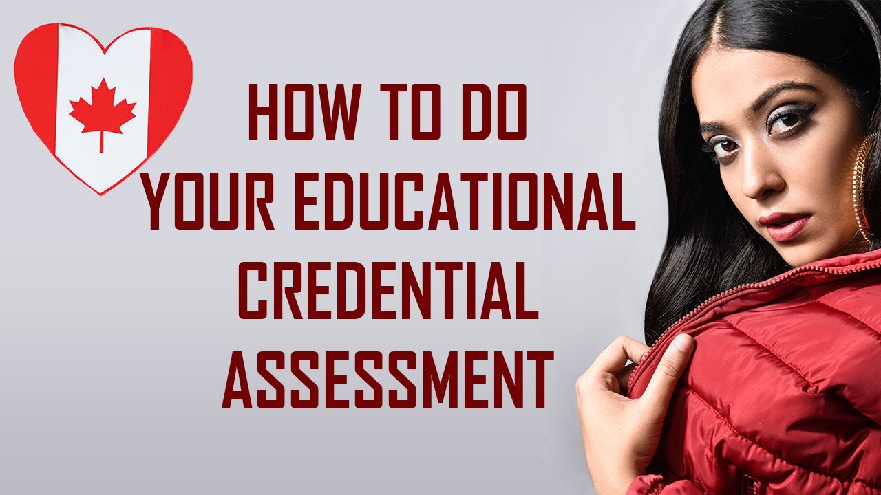 How to do Your Educational Credential Assessment For Migrating to