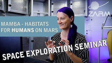 MaMBA - Habitats for Humans on Mars | Space Exploration Seminar
