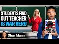 Students Find Out TEACHER IS WAR HERO On Veteran's Day | Dhar Mann Studios