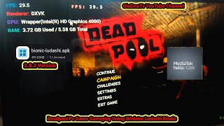 Deadpool Pc Game Gameplay+Settings Using Winlator Ludashi Bionic | Helio G88 Mali Specs 