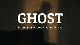 Ghost - Justin Bieber | cover by Faith CNS
