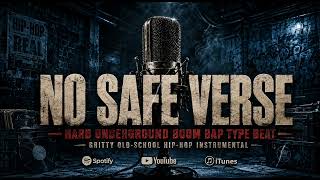 🔥 Hard Underground Boom Bap Type Beat | “NO SAFE VERSE” | Gritty Old-School Hip-Hop Instrumental