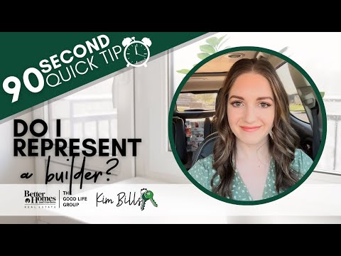 Do I Represent a Builder? - 90 Second Quick Tip | KIM BILLS, REALTOR, Better Homes & Gardens