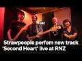 Strawpeople perform new track second heart live at rnz
