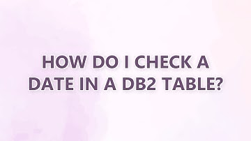 How do I check a date in a DB2 table?