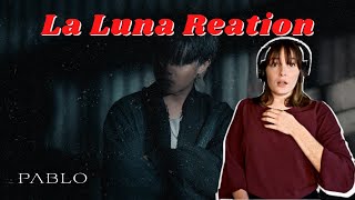 Reaction to PABLO - La Luna MV