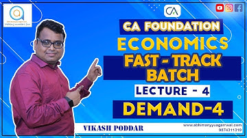 ECONOMICS| Lecture 5 | CA Foundation Fast-Track Batch |  DEMAND - 4  | VIKASH PODDAR