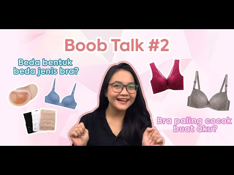 Boob Talk #2: Tips Memilih Bra Berdasarkan Bentuk Payudara & Rekomendasi Bra!