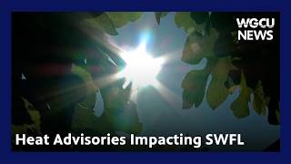 Heat Advisories Impacting SWFL
