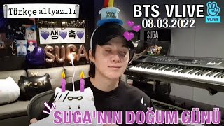 SUGA VLIVE 2022 - 8 MART [Türkçe altyazılı] / BTS 2022 VLİVE SUGA'NIN DOĞUM GÜNÜ CANLI YAYIN İZLE 💜