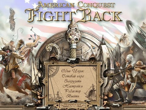 American Conquest Fight Back  Прохождение №1