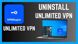 How To Uninstall Super Unlimited Proxy VPN From Computer screenshot 4