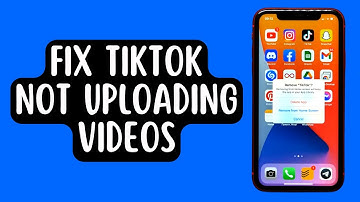How To Fix TikTok Not Uploading Videos Issue [2022] Works on iPhone 13