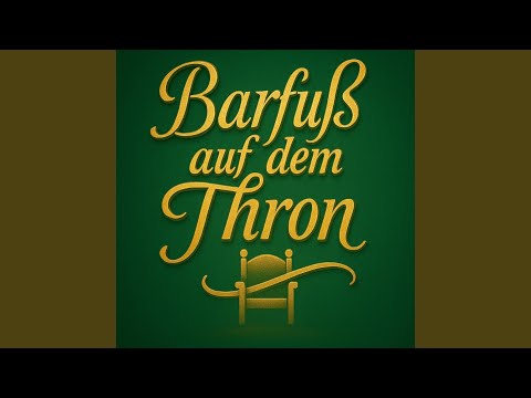Barfuß auf dem Thron