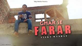 Ghar Se Farar (Remake)   Hindi HipHop Rap Song Prod By Vicky Manhas | Offical Music Video