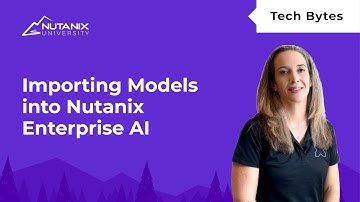 Importing a Model Manually with Nutanix Enterprise AI | Nutanix University